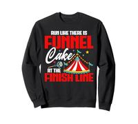 Funnel Cake Carnival Country Festival There Is Funnel Cake Sweatshirt