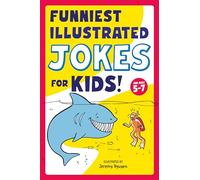 Funniest Illustrated Jokes for Kids!: For Ages 5-7 (Kid Comic)
