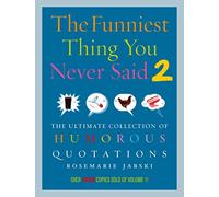 Funniest Thing You Never Said 2