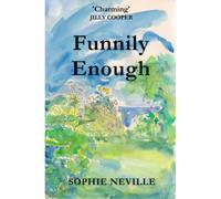 Funnily Enough: a true story