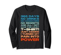 Funny 1 Year Sober Birthday Sobriety 365 Days No Drinks Long Sleeve T-Shirt
