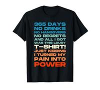 Funny 1 Year Sober Birthday Sobriety 365 Days No Drinks T-Shirt