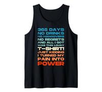 Funny 1 Year Sober Birthday Sobriety 365 Days No Drinks Tank Top