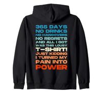 Funny 1 Year Sober Birthday Sobriety 365 Days No Drinks Zip Hoodie