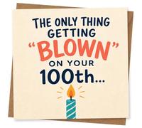 Funny 100th Birthday Card for Him or Her, The Only Thing Getting Blown on Your 100th, Humorous Centenary Greeting Card