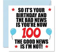 Funny 100th Birthday Card for Women and Men, Bad News