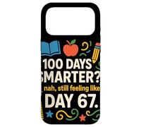 Funny 100th Day Smarter? Still Feeling Like Day 67 Teacher Case for iPhone 17 Pro Max