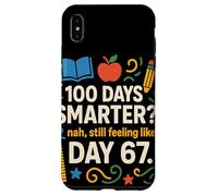 Funny 100th Day Smarter? Still Feeling Like Day 67 Teacher Case for iPhone XS Max