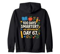 Funny 100th Day Smarter? Still Feeling Like Day 67 Teacher Zip Hoodie