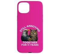 Funny 11th Anniversary Still Annoying Couple 11 Year Case for iPhone 15 Plus