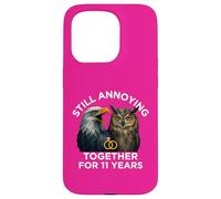 Funny 11th Anniversary Still Annoying Couple 11 Year Case for iPhone 15 Pro