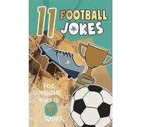 Funny 11th Birthday card, 11 Football Jokes, Eleven Year Old - Age 11- Childrens Birthday Card - Boys Birthday Card, Girls Birthday Card