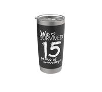 Funny 15th Wedding Anniversary Stainless Steel Insulated Tumbler