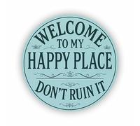 Funny 15x15cm Welcome to My Happy Place Vinyl Sticker Decal/Funny Vintage Décor for Smooth Surfaces e.g. Doors, Walls, Cars, Laptops/Outdoor or Indoor Removable Self-Adhesive/Wipeable / /