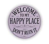 Funny 15x15cm Welcome to My Happy Place Vinyl Sticker Decal/Funny Vintage Décor for Smooth Surfaces e.g. Doors, Walls, Cars, Laptops/Outdoor or Indoor Removable Self-Adhesive/Wipeable / /
