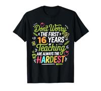 Funny 16 Years of Teaching 16th Work Anniversary Humor Joke T-Shirt