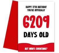 Funny 17th Birthday Card for Boy and Girl - Officially 6209 Days Old - Humorous 17th Birthday Card, 17, Bday Cards
