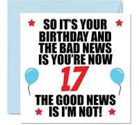 Funny 17th Birthday Card for Men Women - Bad News - Happy Birthday Cards for 17 Year Old Son Daughter Brother Sister Cousin Friend, 145mm Bday Greeting Cards