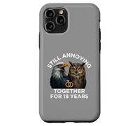 Funny 18th Anniversary Still Annoying Couple 18 Years Case for iPhone 11 Pro
