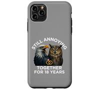 Funny 18th Anniversary Still Annoying Couple 18 Years Case for iPhone 11 Pro Max