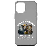 Funny 18th Anniversary Still Annoying Couple 18 Years Case for iPhone 12/12 Pro