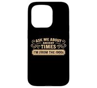 Funny 1900s Ancient Times.. Old Birthday Humor. Case for iPhone 15 Pro