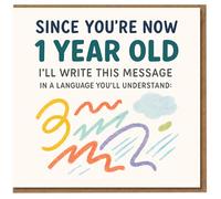 Funny 1st Birthday Card - Since You're Now 1 Year Old I'll Write This Message in a Language You'll Understand - Colourful Scribble Doodles - Humorous Card for Baby or Toddler