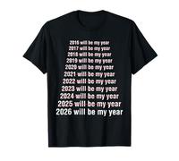 Funny 2026 Will Be My Year T-Shirt