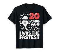 Funny 20th Birthday 20 Years Ago I was The Fastest Joke T-Shirt