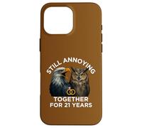 Funny 21st Anniversary Still Annoying Couple 21 Years Case for iPhone 16 Pro Max