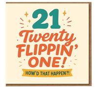 Funny 21st Birthday Card - Twenty Flippin', One! How'd That Happen?! Bold Typographic Milestone Card for 21 Year Old