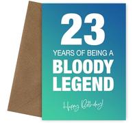 Funny 23rd Birthday Cards for Men & Women - Bloody Legend - Joke Happy Birthday Card for Men, Women, Dad, Brother - 7x5 Greetings Card, Bloody Legend, 23