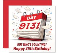 Funny 25th Birthday Card, Who's Counting, Really
