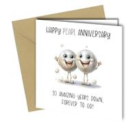 Funny 30th Anniversary Card, Unique Design, 'Happy Pearl Anniversary' 30 years down, forever to go #1738
