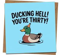Funny 30th Birthday Card - “Ducking Hell! You’re Thirty!” Duck Pun, 145mm x 145mm Square, Includes Kraft Envelope - Humorous Greeting Card for Him Her Friends