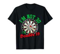 Funny 30th Birthday I'm Not 30 I'm Double 15 Darts Gift T-Shirt