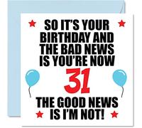 Funny 31st Birthday Card for Women and Men, Bad News | Happy Birthday Cards for 31 Year Old Son Daughter Brother Sister Cousin Friend, 145mm Bday Greeting Cards