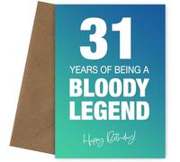 Funny 31st Birthday Cards for Men & Women - Bloody Legend - Joke Happy Birthday Card for Men, Women, Dad, Brother - 7x5 Greetings Card, Bloody Legend, 31