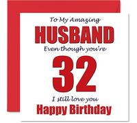 Funny 32nd Birthday Cards for Husband - 32 I Still Love You - Happy Birthday Card for Husband from Wife Partner, Hubby Banter Gifts, 145mm Joke Humour Greeting Cards