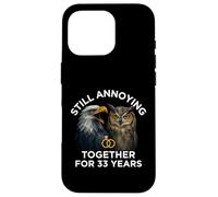 Funny 33rd Anniversary Still Annoying Couple 33 Years Case for iPhone 16 Pro