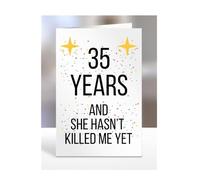 Funny 35 years Anniversary Card, 35th Wedding Anniversary Present for Men or Women, Joke, Silly Gift for Wife, Girlfriend, She hasn't Killed Me Yet, Female, Her, A5-117a_36