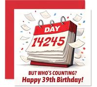 Funny 39th Birthday Card - Still Counting the Days - Playful Red and White Calendar Design with Humorous Age Twist - 145mm Square, Envelope Included
