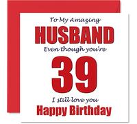 Funny 39th Birthday Cards for Husband - 39 I Still Love You - Happy Birthday Card for Husband from Wife Partner, Hubby Banter Gifts, 145mm Joke Humour Greeting Cards
