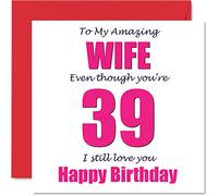 Funny 39th Birthday Cards for Wife - 39 I Still Love You - Happy Birthday Card for Wife from Husband Partner, Wifey Banter Gifts, 145mm Joke Humour Greeting Cards