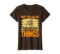 Funny 4 Wheeling Don't Follow Me I Do Stupid Things ATV Joke T-Shirt, Women, Brown, Small