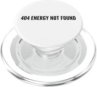 Funny 404 Energy Not Found Quote for Tired People PopSockets PopGrip for MagSafe