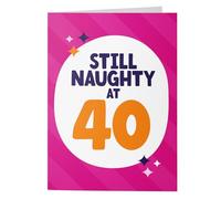 Funny 40th Birthday Card for Her - 40th Birthday Card - Naughty at 40 - Funny Birthday Cards for Women Age 40 - Sister Best Mate Cousin Daughter Granddaughter - for Her - 40 Years Old