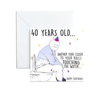 Funny 40th Birthday Card for Men - Rude Happy 40 Years Old Greeting Note for Husband Brother Son - Joke Getting Old Banter Gift for Him Male Best Friend - Cheeky Novelty Humour