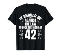 Funny 42nd Birthday Gag Joke Saying 42 Year Old T-Shirt