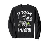 Funny 42nd Birthday Pickleball Skeleton Dink Joke 42 Years Sweatshirt